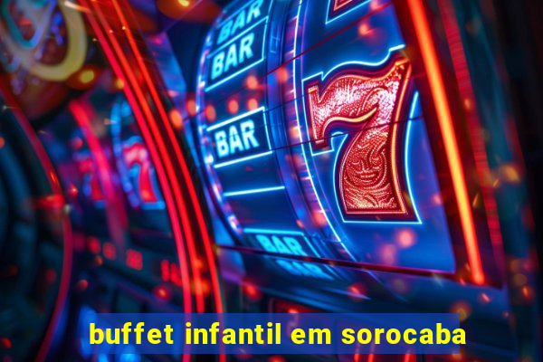 buffet infantil em sorocaba